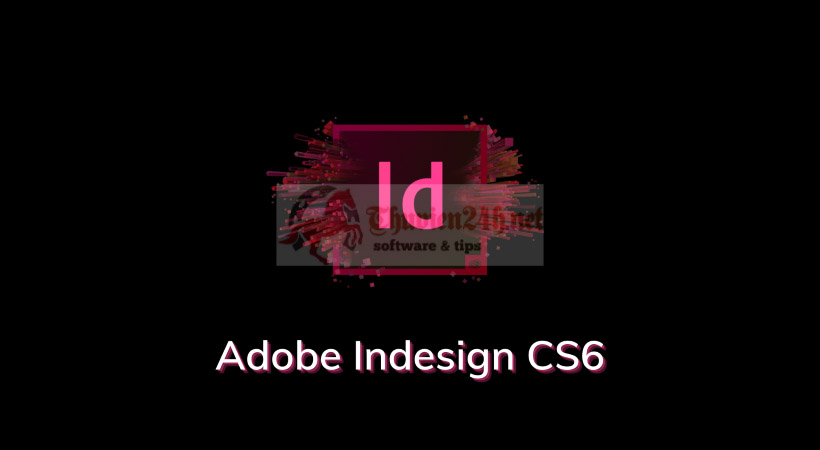 Kích hoạt Adobe Indesign CS6
