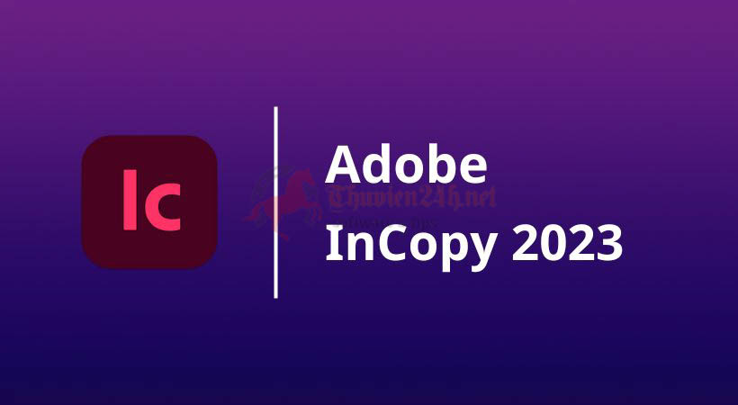 Kích hoạt Adobe InCopy 2023